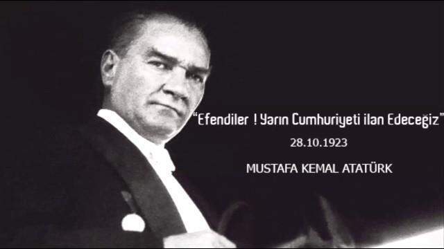 Atatürk ün cumhuriyet ile ilgili sözleri! Atatürk ve 29 Ekim Cumhuriyet Bayramı sözleri! Atatürk'ün Cumhuriyet Bayramı sözleri!