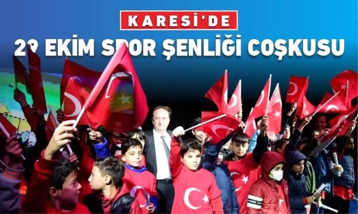 KARESİ'DE 29 EKİM SPOR ŞENLİĞİ COŞKUSU