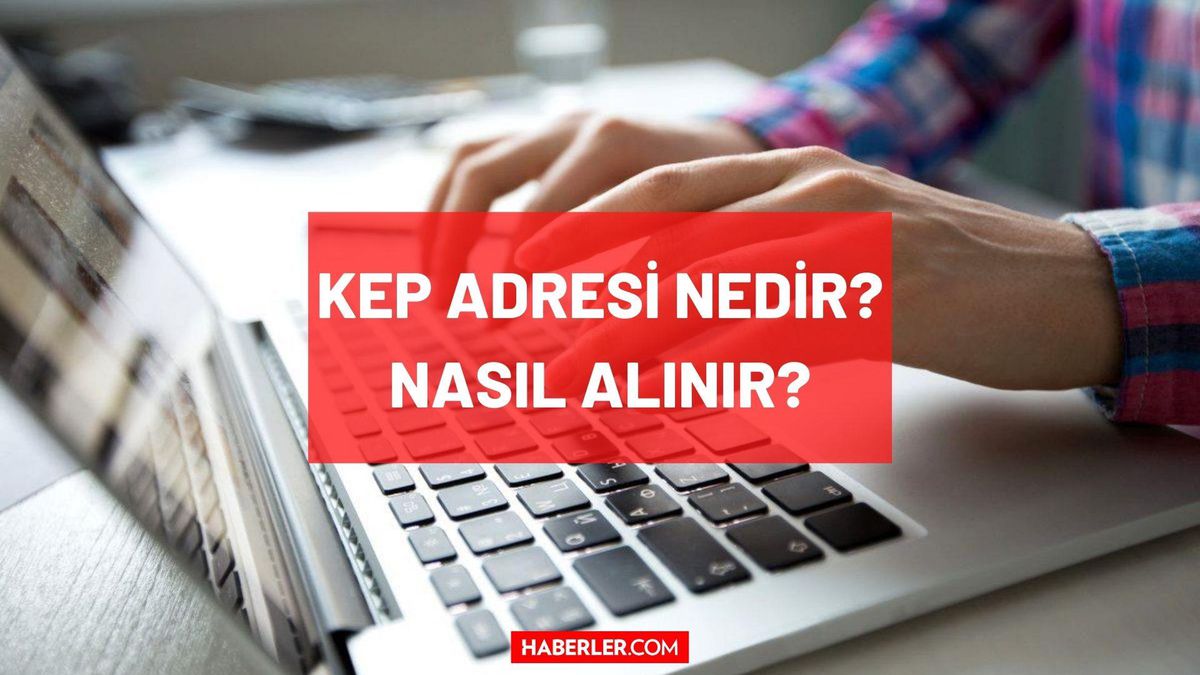 KEP adresi nedir? KEP adresi nasıl alınır? KEP açılımı nedir, ne demek? KEP adresi ne demek? KEP (Kayıtlı Elektronik Posta) sorgulama nasıl yapılır?