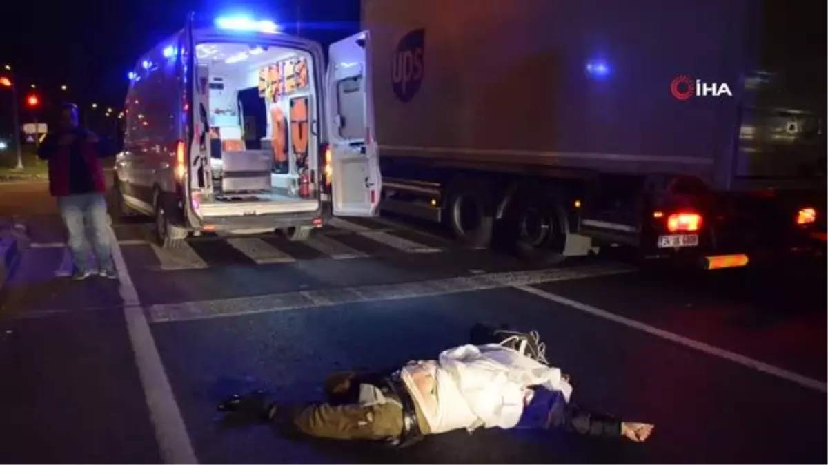 TIR'ın çarptığı yaya feci şekilde can verdi