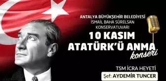 Büyükşehir Konservatuvarı Atatürk'ü anlamlı bir konserle anıyor