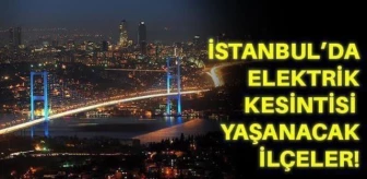 14 Kasım Pazar İstanbul elektrik kesintisi! İstanbul'da elektrik kesintisi yaşanacak ilçeler hangileri! İstanbul'da elektrik ne zaman gelecek?