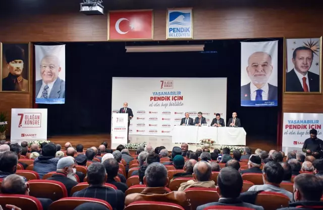 Saadet Partisi Genel Başkanı Karamollaoğlu partisinin Pendik İlçe Kongresi'ne katıldı Açıklaması