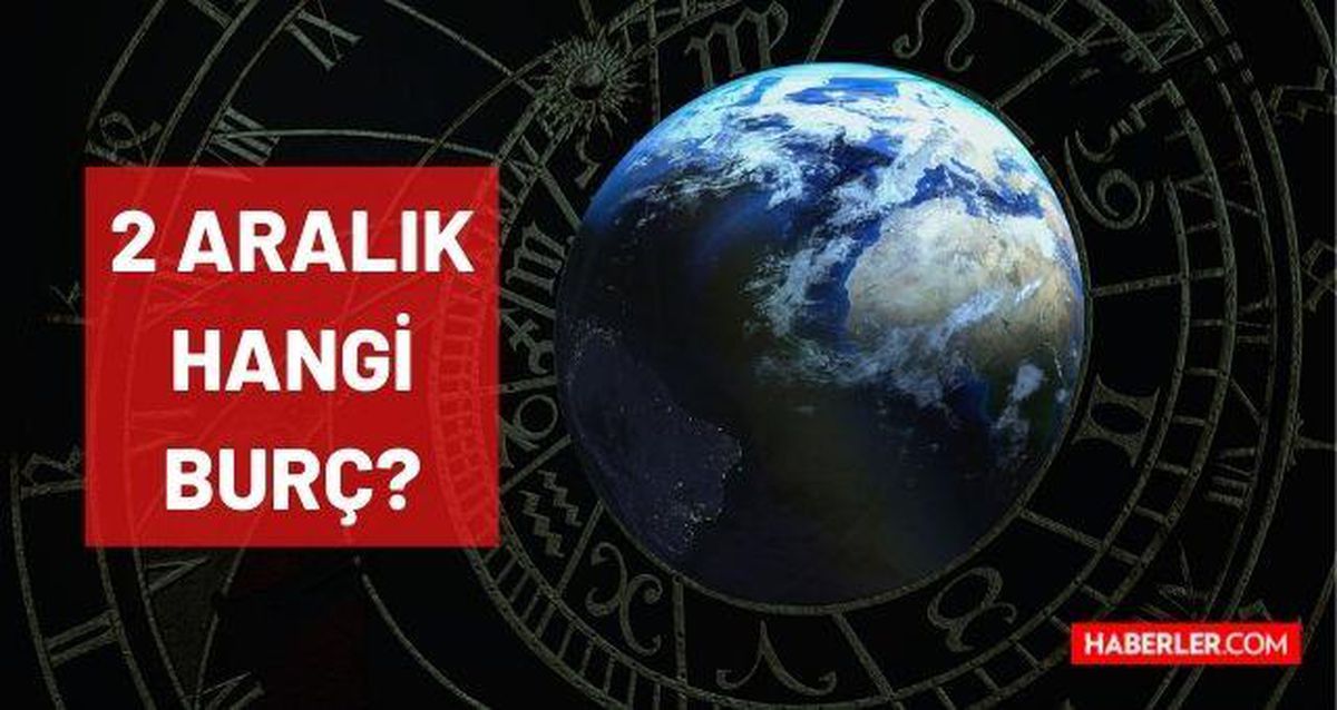 2 Aralık hangi burç? 2 Aralık günü doğanların burcu nedir? 2 Aralık burç özellikleri, sembolü, gezegeni nedir? Aralık 2 hangi burca aittir?