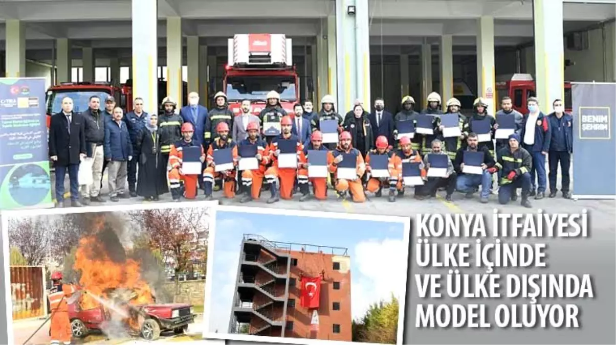 Konya İtfaiyesi Ülke İçinde ve Ülke Dışında Model Oluyor