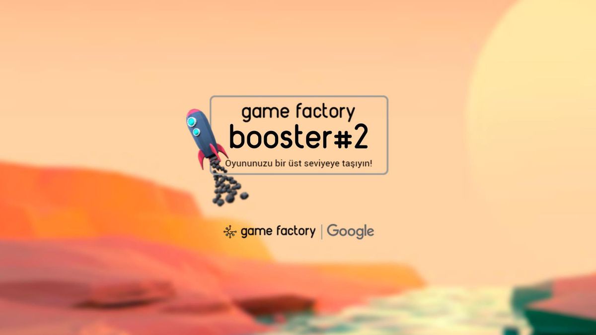 Google ve Game Factory, oyun geliştiricileri hızlandırma programına çağırıyor