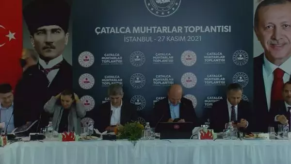 İÇİŞLERİ BAKANI SOYLU, ÇATALCA'DA MUHTARLARLA BİR ARAYA GELDİ