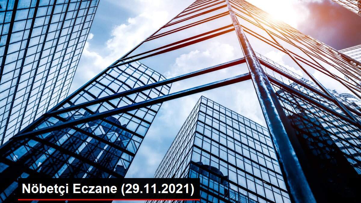 Nöbetçi Eczane (29.11.2021)