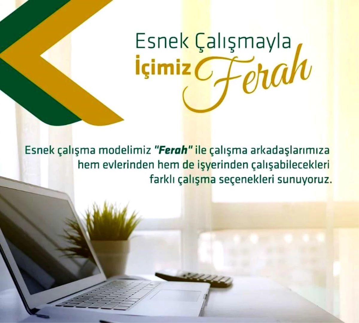 Kuveyt Türk, 'Ferah' çalışma modeli ile sürekli esnek çalışmaya geçiş yaptı