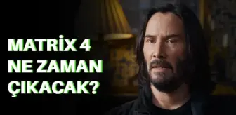 Matrix 4 ne zaman? 2021 Matrix 4 ne zaman vizyona girecek? 2022 The Matrix Resurrections ne zaman çıkacak? Matrix yeni filmi ne zaman?