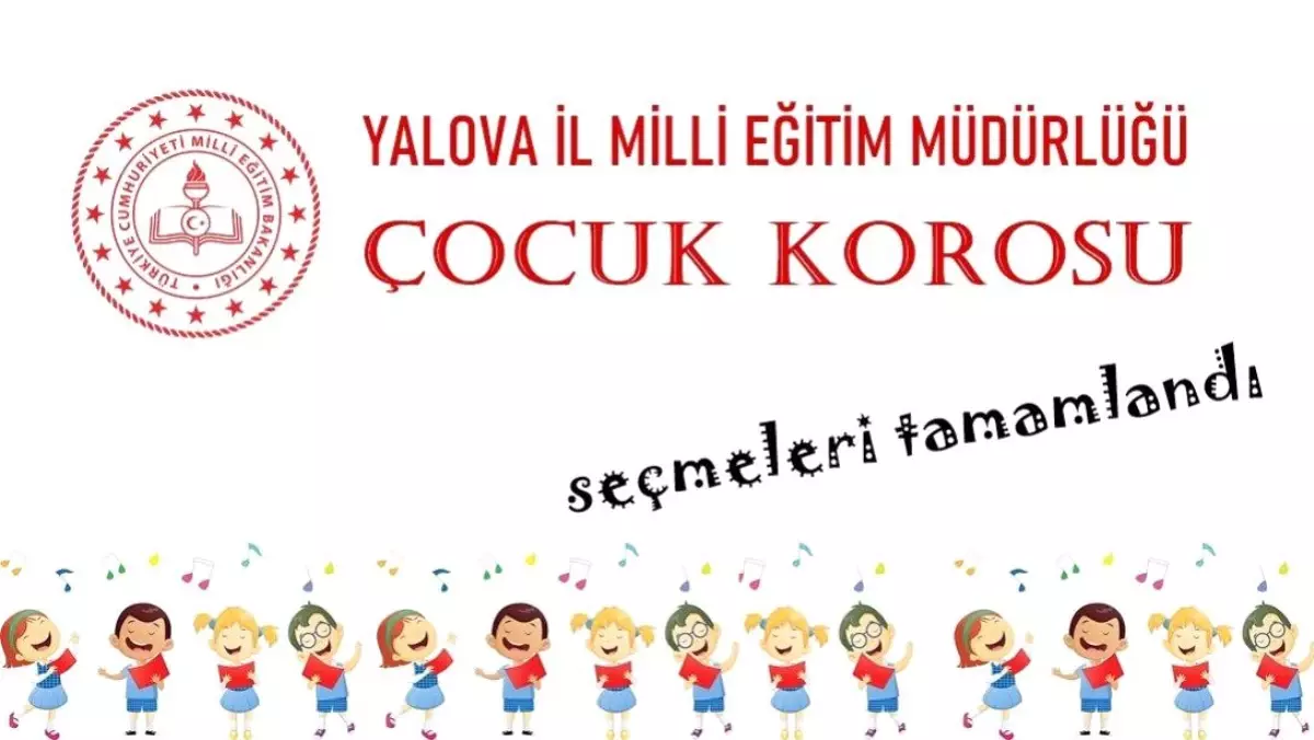 İL MİLLİ EĞİTİM MÜDÜRLÜĞÜ ÇOCUK KOROSU SEÇMELERİ TAMAMLANDI