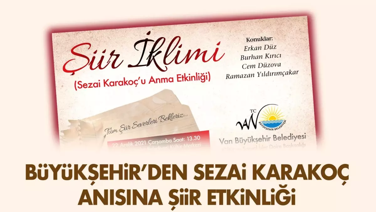 BÜYÜKŞEHİR'DEN SEZAİ KARAKOÇ ANISINA ŞİİR ETKİNLİĞİ