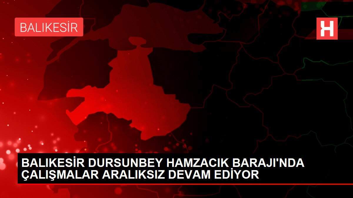 MALATYA HEKİMHAN KARADERE GÖLETİ VE SULAMASI ÇALIŞMALARI DEVAM EDİYOR