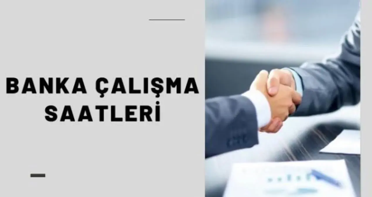 Bankalar kaçta açılıyor? Banka açılış kapanış saatleri! 27 Aralık Pazartesi Banka çalışma saatleri!