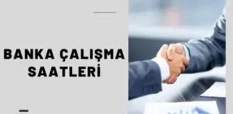 Bankalar kaçta açılıyor? Banka açılış kapanış saatleri! 28 Aralık Salı Banka çalışma saatleri!