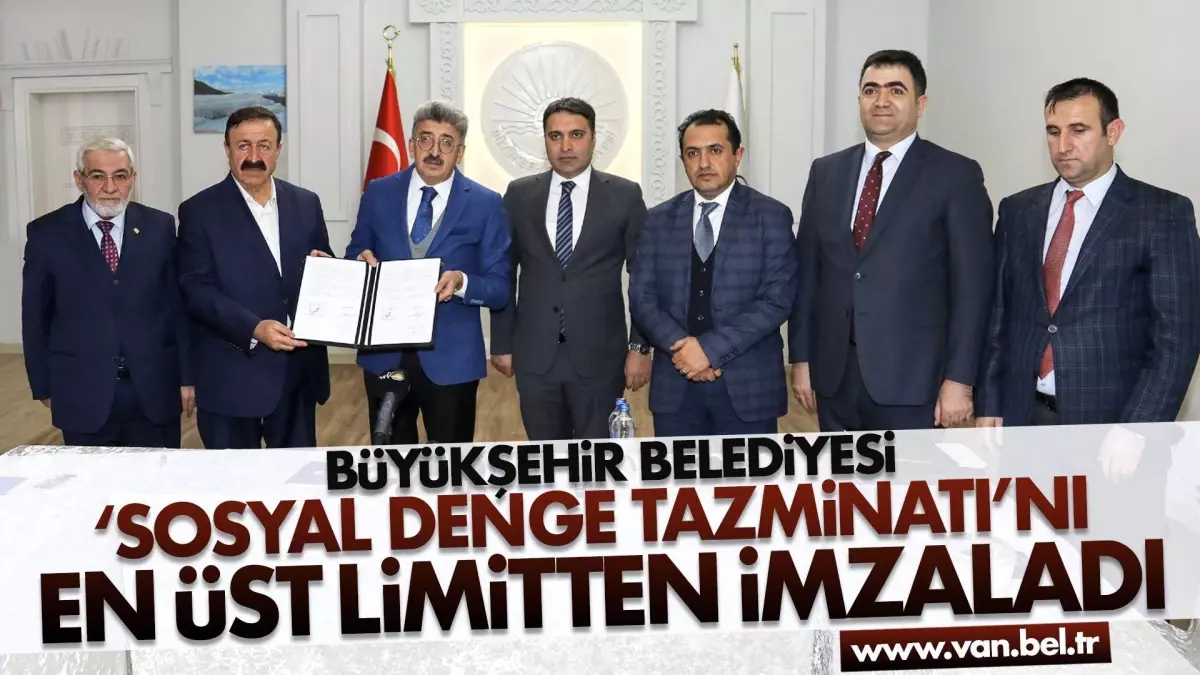 BÜYÜKŞEHİR BELEDİYEMİZ 'SOSYAL DENGE TAZMİNATI'NI EN ÜST LİMİTTEN İMZALADI