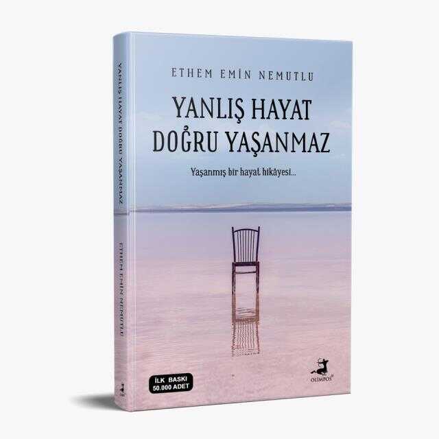 Kendini tanımak isteyenler için bir hayat hikayesi: Yanlış Hayat Doğru Yaşanmaz Kendini arayanlara yeni bir yol haritası: