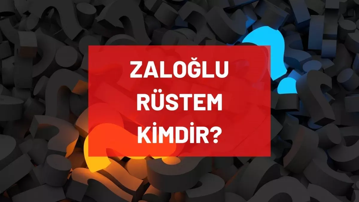 Zaloğlu Rüstem kimdir? Tarihte var mı? Rüstem-i Zal kimdir? Zaloğlu Rüstem Türk mü?
