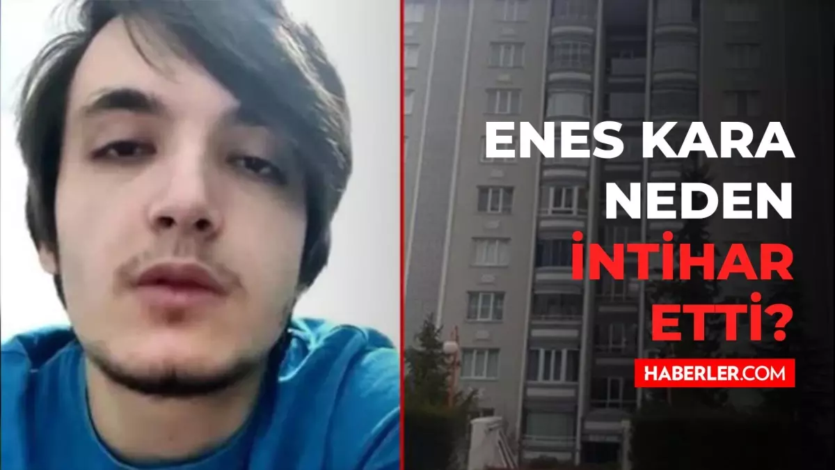 enes-kara-nasil-oldu-enes-kara-nasil-neden-ve-14659863_9815_amp.jpg