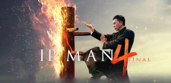 Ip Man 4: Final filmi oyuncuları kim? Ip Man 4: Final filmi konusu, oyuncuları ve Ip Man 4: Final özeti!