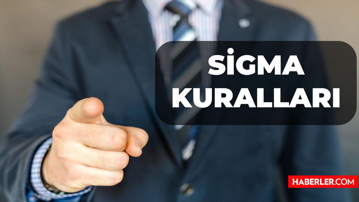 Sigma kuralları nedir? Sigma kuralları nelerdir? Sigma kuralları ne demek? Sigma ne demek?