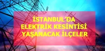 14 Ocak Cuma İstanbul elektrik kesintisi! İstanbul'da elektrik kesintisi yaşanacak ilçeler İstanbul'da elektrik ne zaman gelecek?