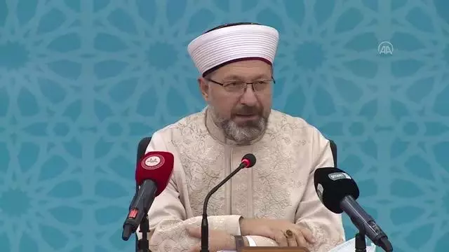 Diyanet İşleri Başkanı Erbaş: Sahih dini bilgiye toplumumuzun ihtiyacı var