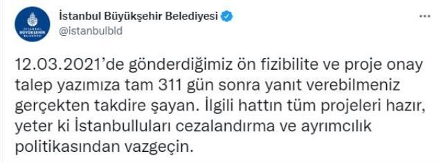 Bakanlığın metro hattını onaylamama sebebine İBB'den tepki: 311 gün sonra yanıt vermeniz takdire şayan Bakanlığın metro hattını onaylamama sebebine İBB'den tepki: 311 gün sonra yanıt vermeniz takdire şayan