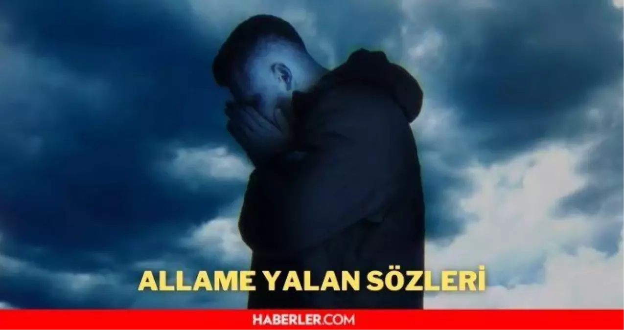 Allame - Yalan şarkı sözleri! Allame Yalan sözleri nedir? Allame rap parçaları ve rap şarkı sözleri