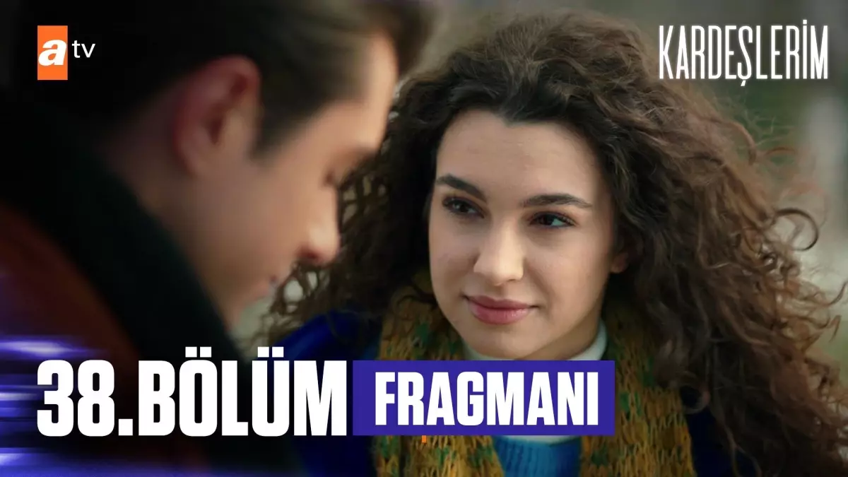 Kardeşlerim 38. Bölüm Fragmanı | 'O videoyu izlemeden hiç bir yere gitmeyeceğim'