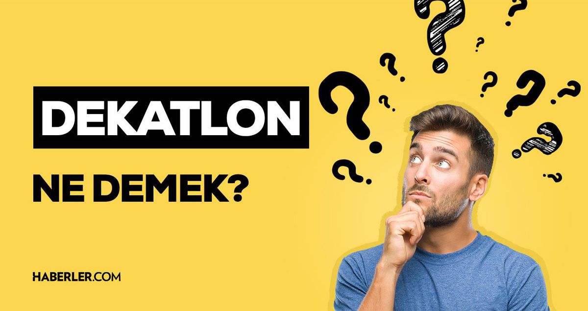 Dekatlon ne demek? Decathlon nedir? Dekatlon TDK anlamı nedir?