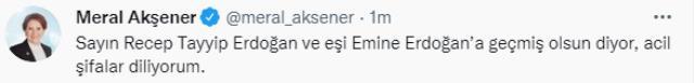 Koronavirüse yakalanan Cumhurbaşkanı Erdoğan'a muhalefetten geçmiş olsun mesajı