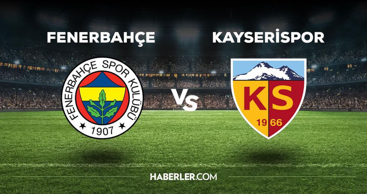 Fenerbahçe - Kayserispor maçı hangi kanalda, maçı ne zaman, saat kaçta? Fenerbahçe - Kayserispor maçı nerede?