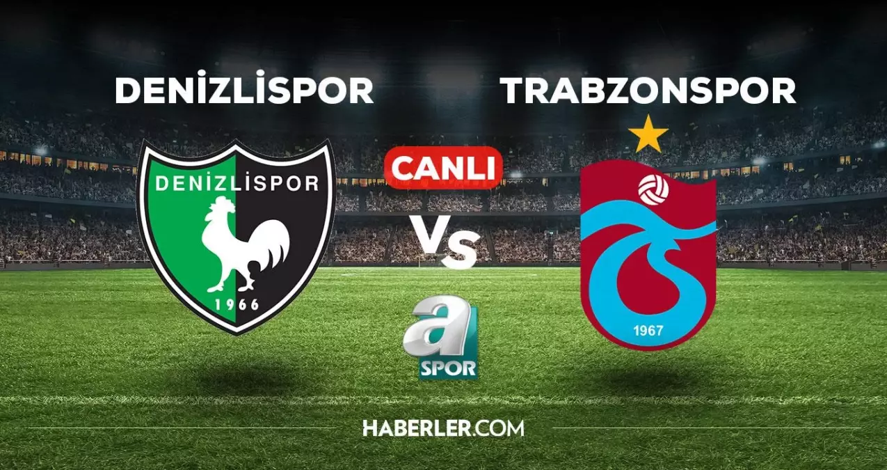 Denizlispor - Trabzonspor CANLI izle! A Spor Denizlispor - Trabzonspor canlı izleme linki! A Spor şifresiz CANLI izle!