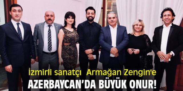 İzmirli sanatçı Armağan Zengin'e Azerbaycan'da büyük onur!