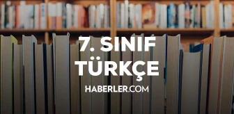 7. sınıf Türkçe ders kitabı cevapları 2022: Türkçe ders kitabı cevapları 7. sınıf MEB Yayınları!