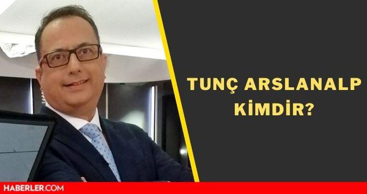 Tunç Arslanalp kimdir? Nereli, kaç yaşında, mesleği ne? Hayatı ve hakkında bilgiler!
