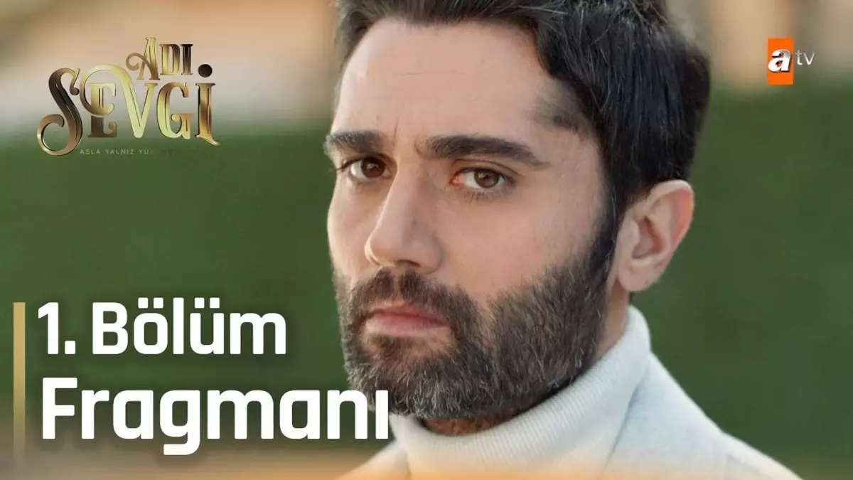 Adı Sevgi 1. Bölüm Fragmanı | 13 Mart Pazar