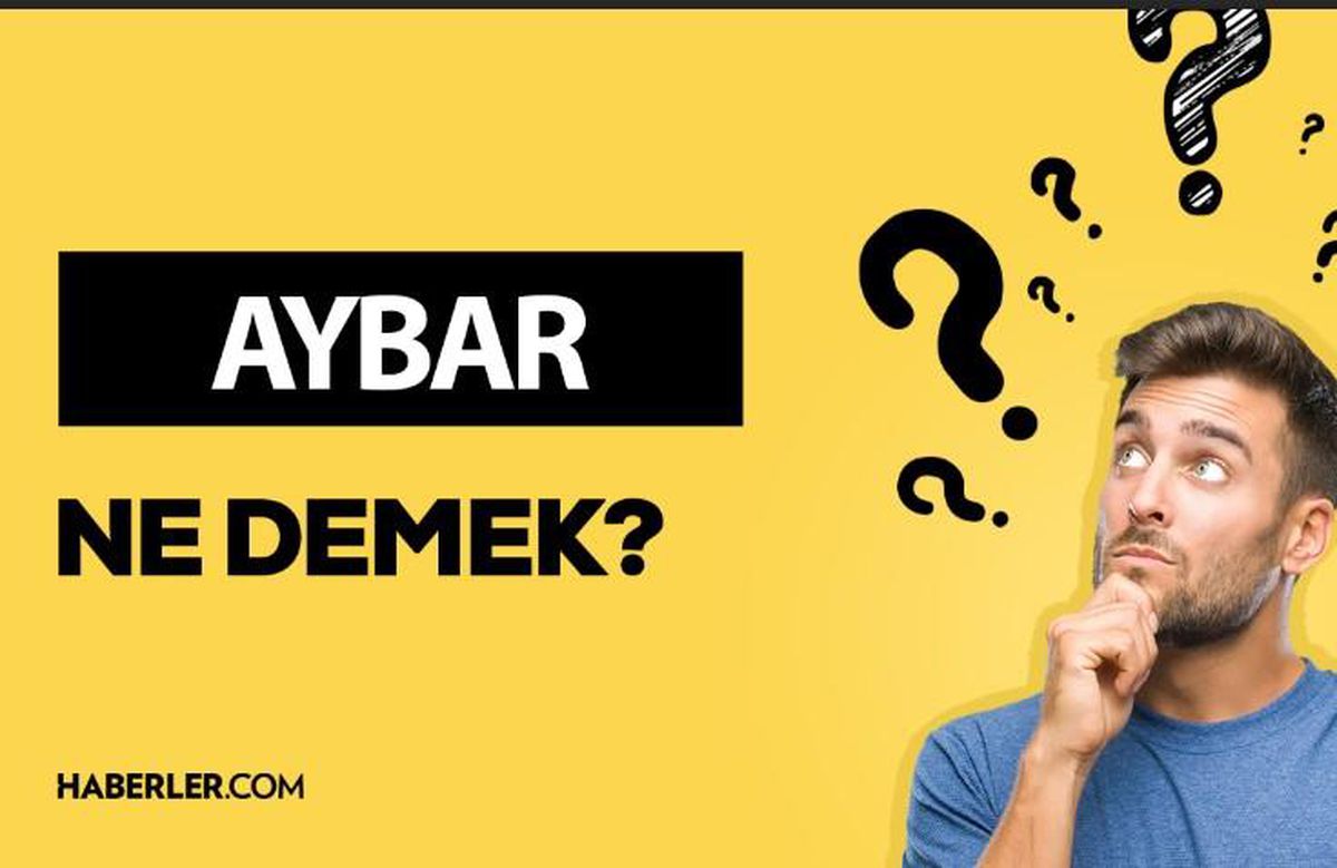Aybar ne demek? Aybar anlamı ne?