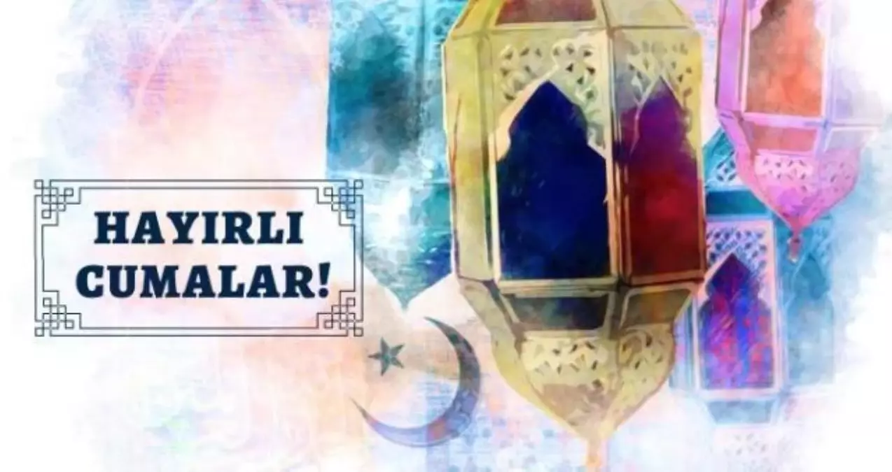 Dostlara Cuma mesajları 2022: Cuma mesajları yeni, resimli! Anlamlı Cuma mesajları ve öz, kısa, dualı ve ayetli resimli Cuma sözleri nelerdir?