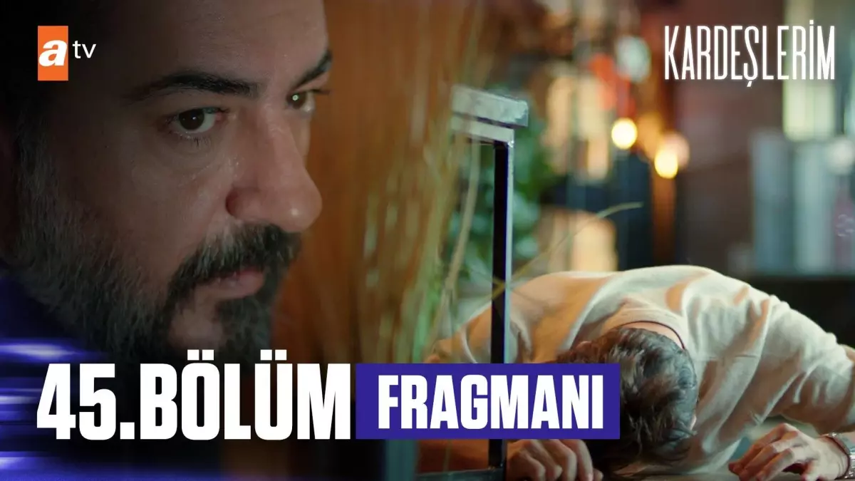Kardeşlerim 45. Bölüm Fragmanı | 'Ölmüş!'