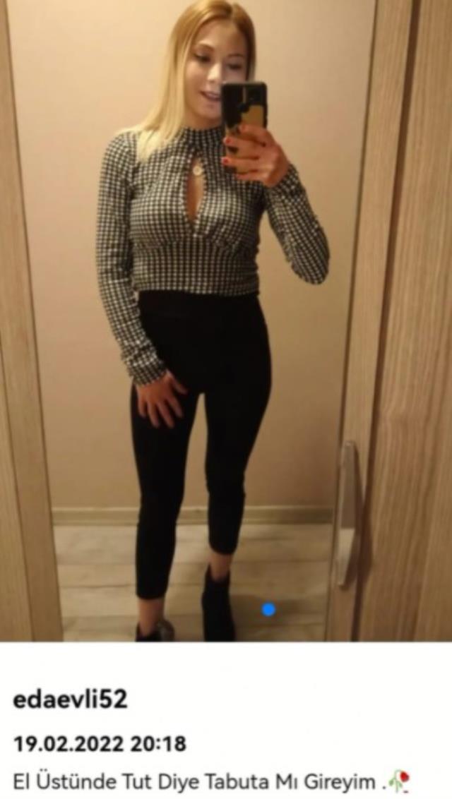 Sevgilisinin boğarak öldürdüğü Eda'nın sosyal medya paylaşımı yürek yaktı: El üstünde tut diye tabuta mı gireyim? Sevgilisinin boğarak öldürdüğü Eda'nın sosyal medya paylaşımı yürek yaktı: El üstünde tut diye tabuta mı gireyim?