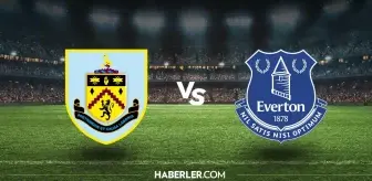 Burnley - Everton maçı ne zaman, saat kaçta, hangi kanalda? Burnley - Everton maçı şifresiz mi?