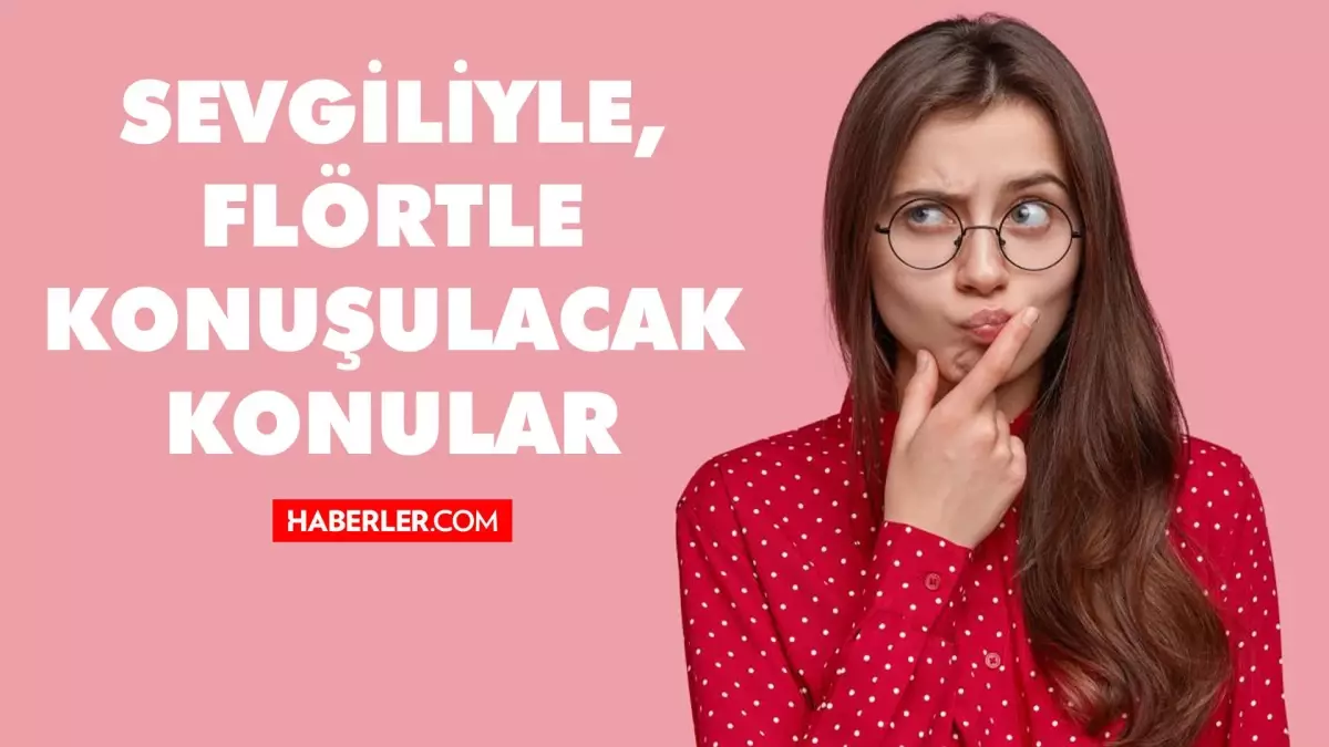 Kızla konuşulacak konular 18