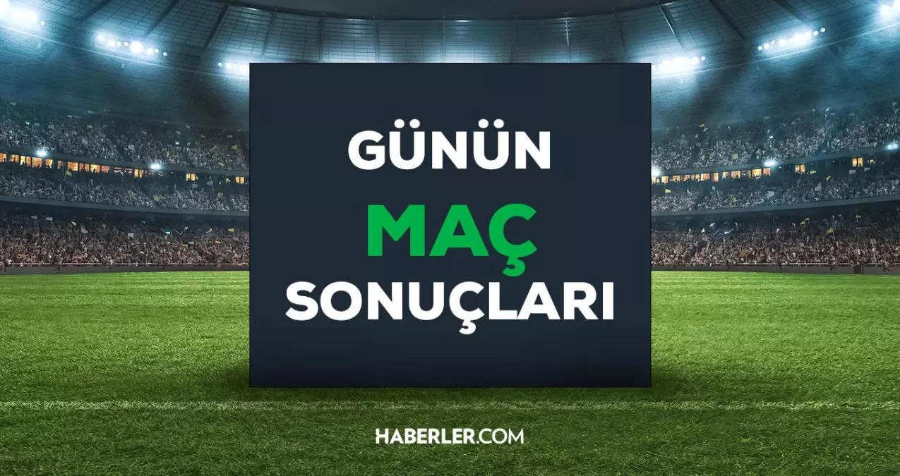 11 Nisan 2022 maç sonuçları! GS, FB, BJK maçı kaç kaç bitti? Süper Lig, TFF 1. Lig maç skoru sonuçları ve puan durumu!