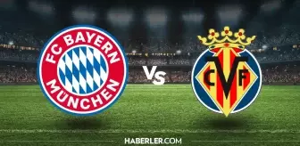 Bayern München - Villarreal maçı ne zaman, saat kaçta, hangi kanalda? Bayern München - Villarreal maçı şifresiz mi?