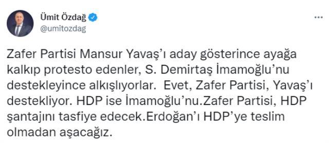 Ümit Özdağ'dan Mansur Yavaş eleştirilerine yanıt: Evet biz onu destekliyoruz, HDP ise İmamoğlu'nu