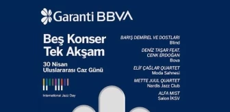 Garanti BBVA, 30 Nisan 'Uluslararası Caz Günü'nü 5 farklı konserle kutluyor!