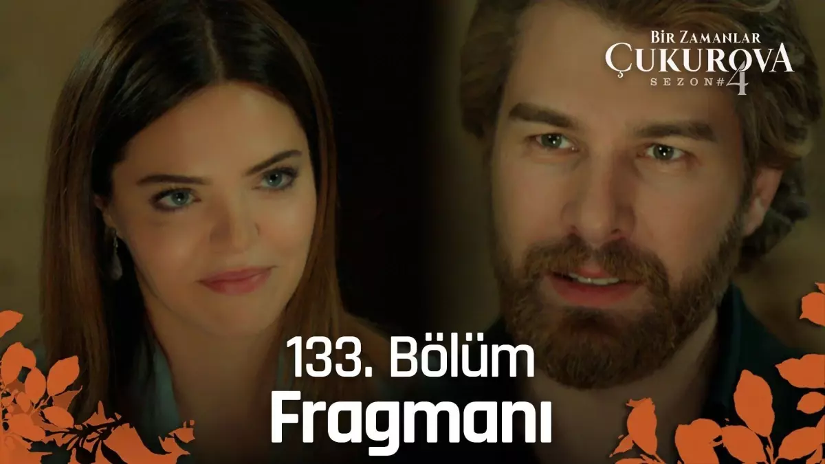 Bir Zamanlar Çukurova 133. Bölüm Fragmanı | 'Evleniyoruz'
