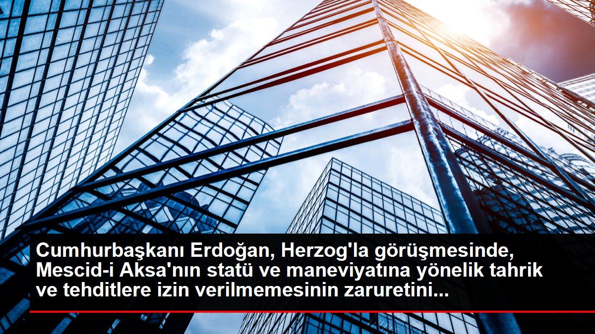 Cumhurbaşkanı Erdoğan, Herzog'la görüşmesinde, Mescid-i Aksa'nın statü ve maneviyatına yönelik tahrik ve tehditlere izin verilmemesinin zaruretini...